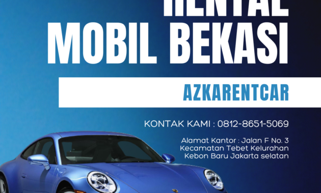 Kenali Lebih Dekat Rental Mobil Bekasi Azkarentcar dan Fasilitasnya yang Menarik