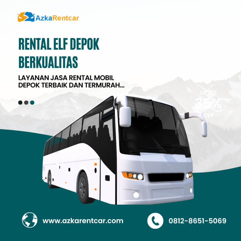 Rental Elf Depok Berkualitas
