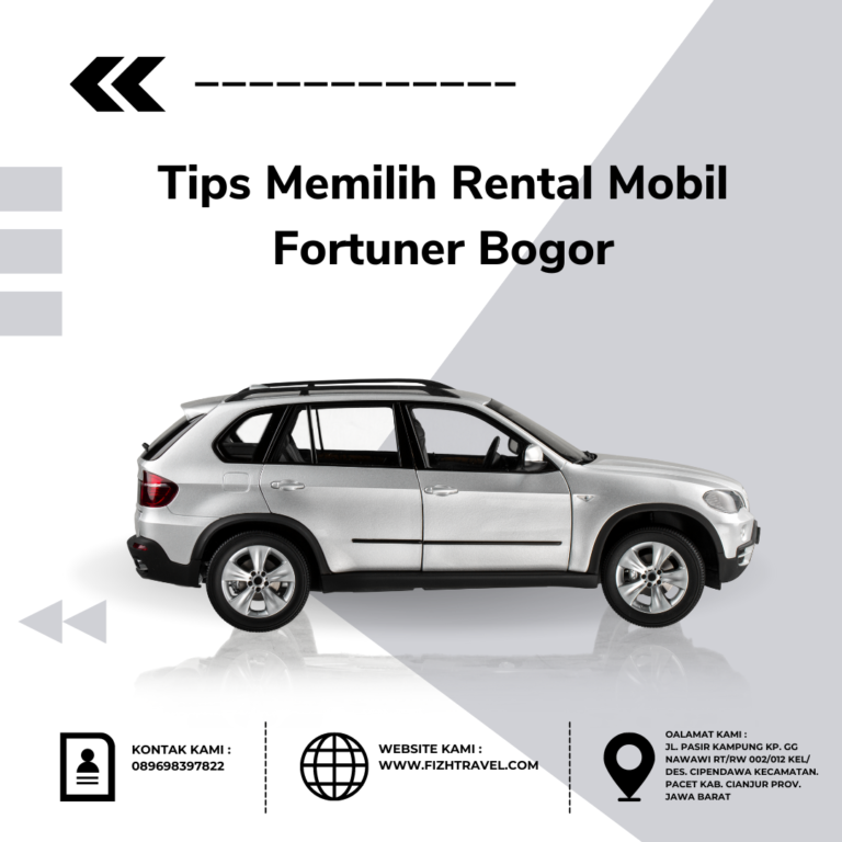 Tips Memilih Rental Mobil Fortuner Bogor