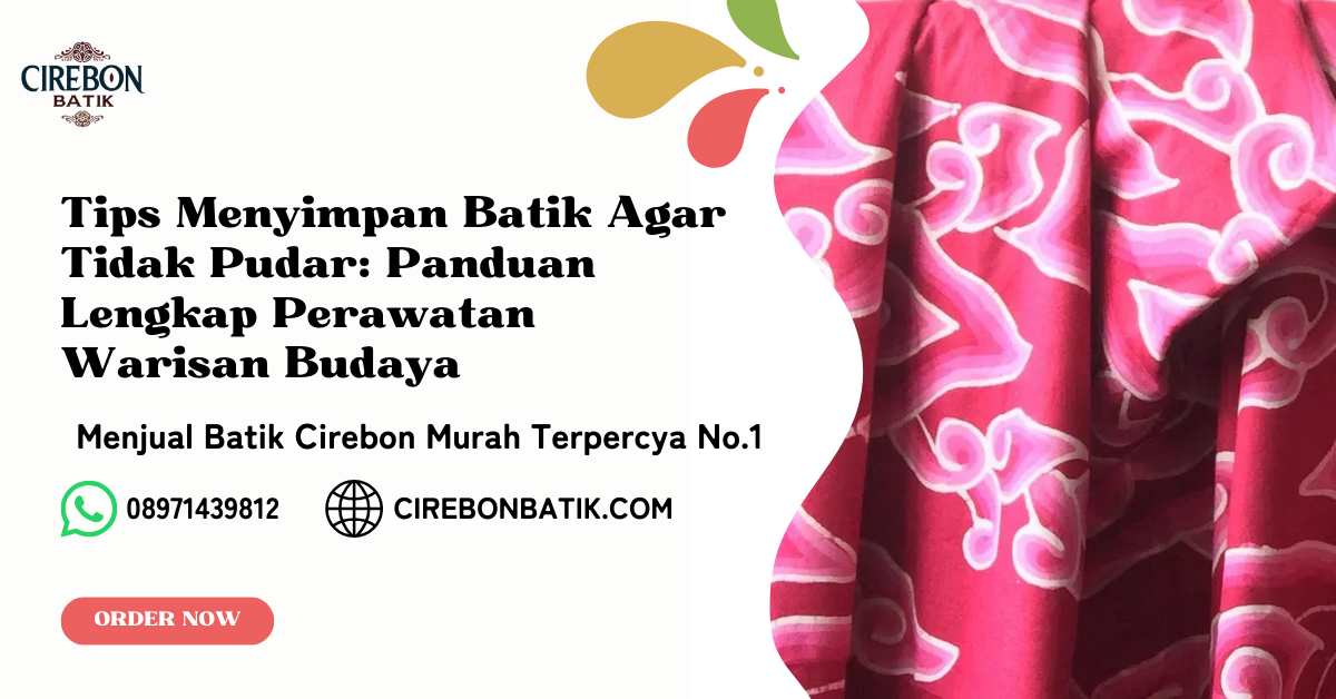 Tips Menyimpan Batik Agar Tidak Pudar Panduan Lengkap Perawatan Warisan Budaya